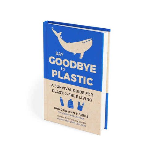 Say Goodbye to Plastic Hardcover Book